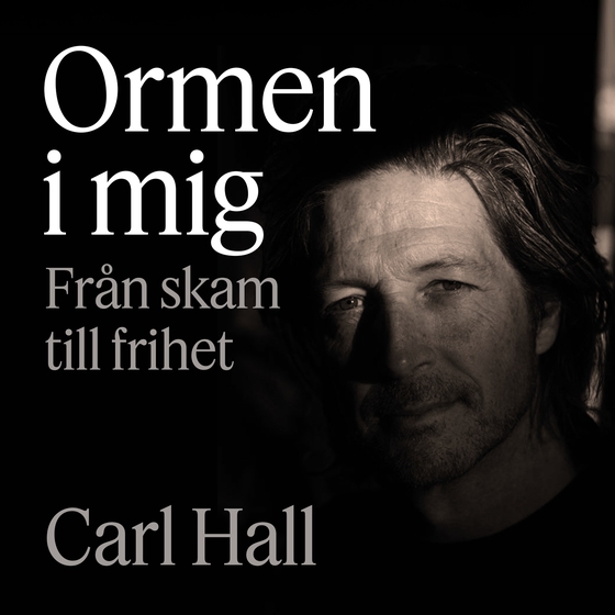 Ormen i mig (ljudbok) av Carl Hall