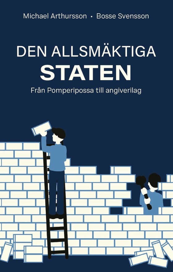 Den allsmäktiga staten. Från Pomperipossa till angiverilag