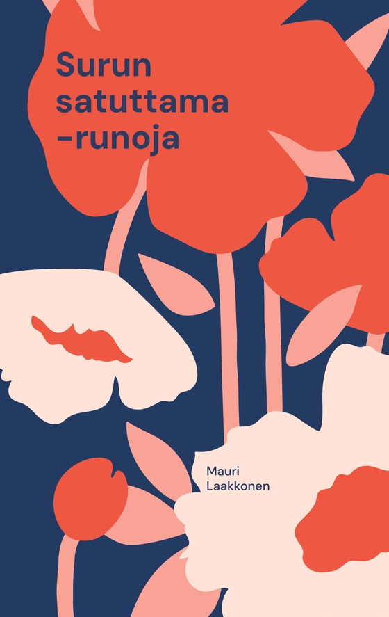 Surun satuttama: runoja