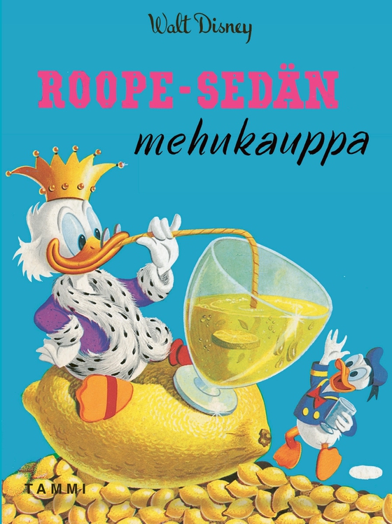 Disney. Roope-sedän mehukauppa