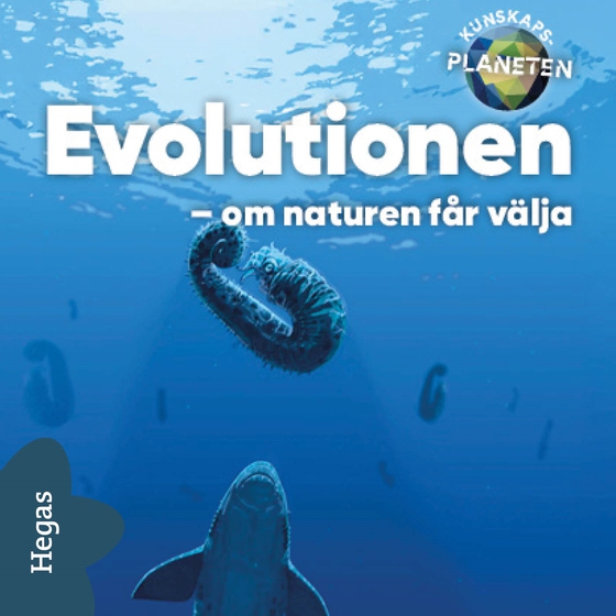 Evolutionen - om naturen får välja