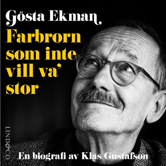 Gösta Ekman : farbrorn som inte vill va’ stor (ljudbok) av Klas Gustafson