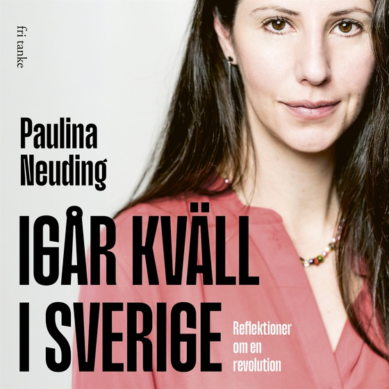 Igår kväll i Sverige: Reflektioner om en revolution