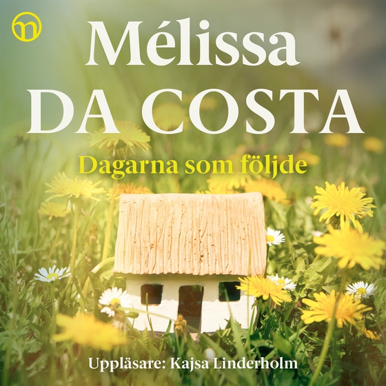Dagarna som följde (ljudbok) av Mélissa Da Costa