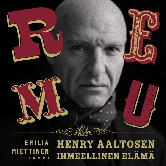 Remu - Henry Aaltosen ihmeellinen elämä