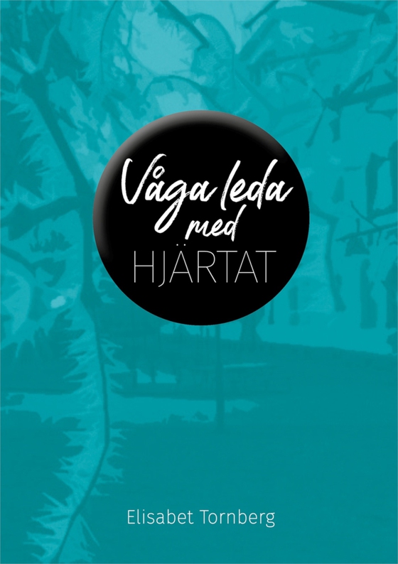 Våga leda med hjärtat