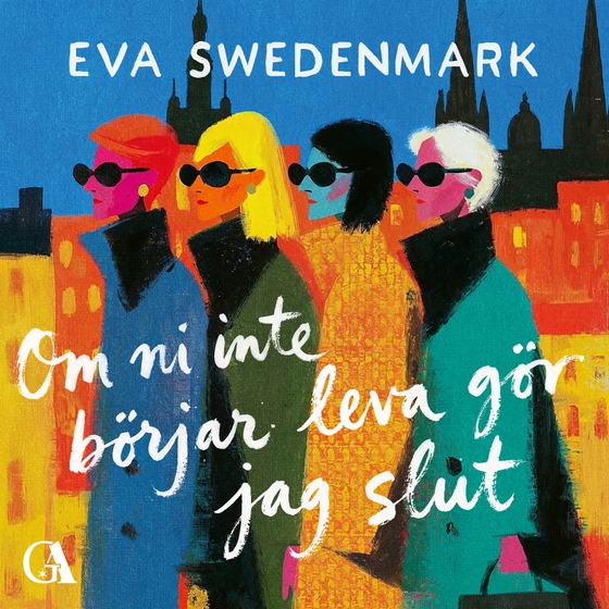 Om ni inte börjar leva gör jag slut (ljudbok) av Eva Swedenmark