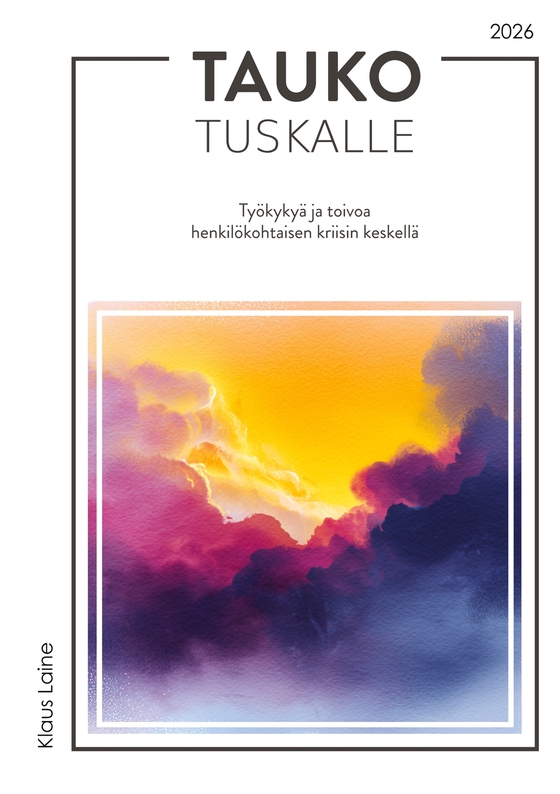 Tauko tuskalle: Työkykyä ja toivoa henkilökohtaisen kriisin keskellä