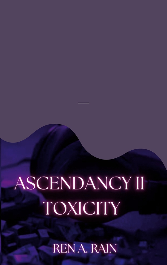 Ascendancy II: Toxicity
