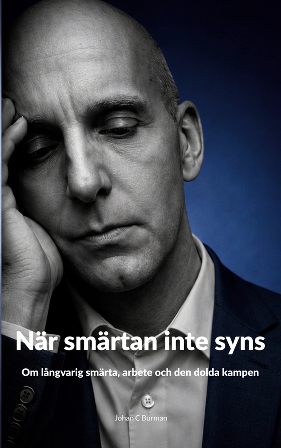 När smärtan inte syns: Om långvarig smärta, arbete och den dolda kampen