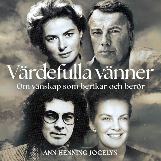 Värdefulla vänner - Om vänskap som berikar och berör