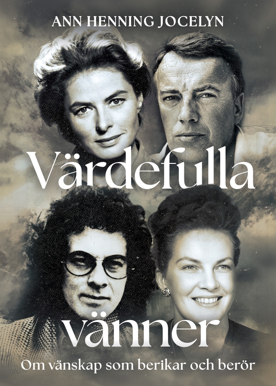 Värdefulla vänner - Om vänskap som berikar och berör