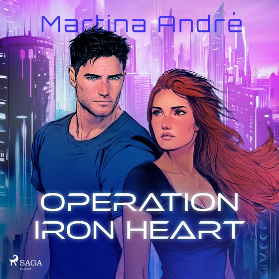 Operation Iron Heart: A spicy, edge-of-your-seat, sci-fi romance