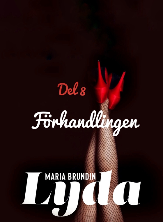 Lyda 8: Förhandlingen