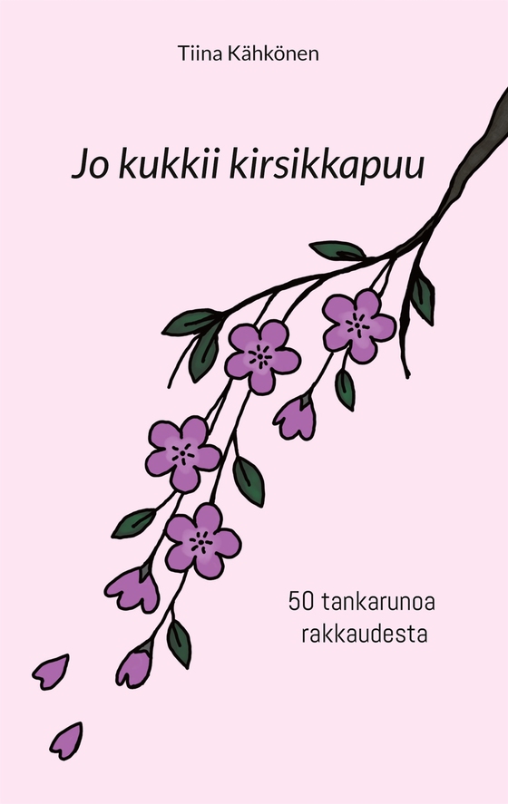 Jo kukkii kirsikkapuu: 50 tankarunoa rakkaudesta