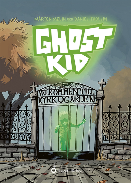 Ghost kid - Välkommen till kyrkogården (e-bok) av Mårten Melin