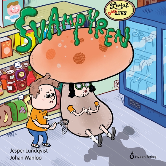 Livias Döds-Livs - Svampyren
