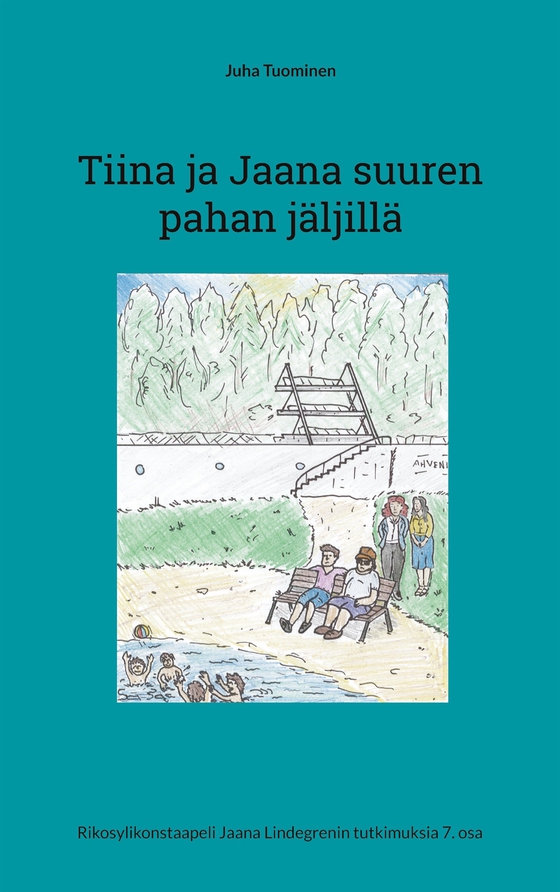Tiina ja Jaana suuren pahan jäljillä: Rikosylikonstaapeli Jaana Lindegrenin tutkimuksia 7. osa