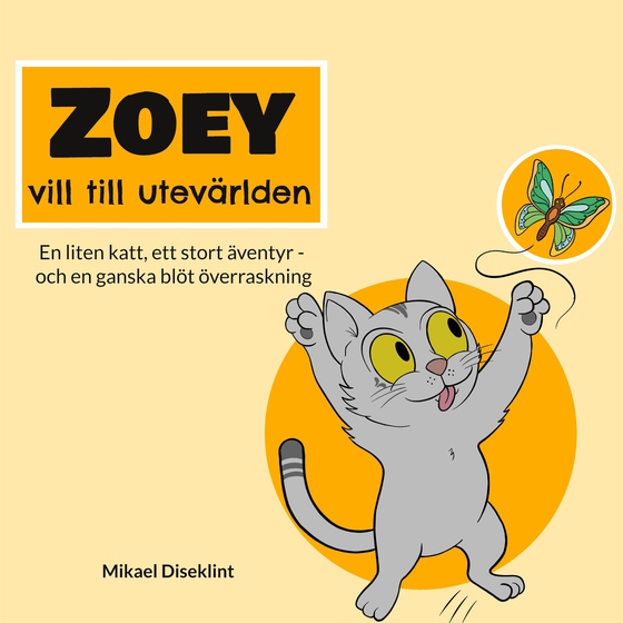 Zoey vill till utevärlden: En liten katt, ett stort äventyr - och en ganska blöt överraskning