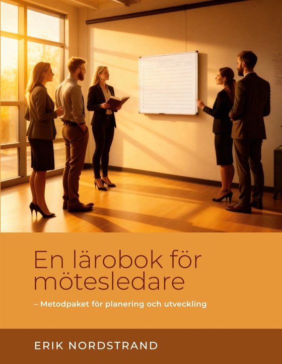 En lärobok för mötesledare: - Metodpaket för planering och utveckling