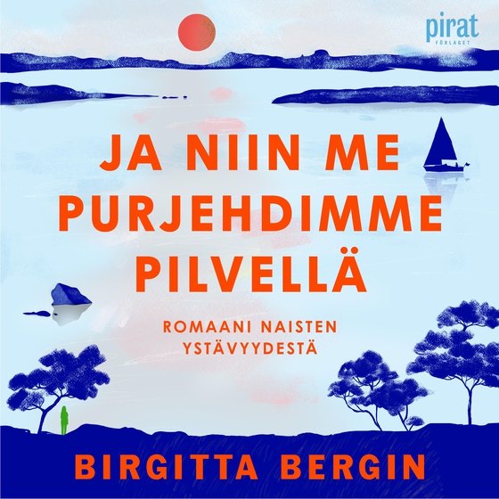 Ja niin me purjehdimme pilvellä