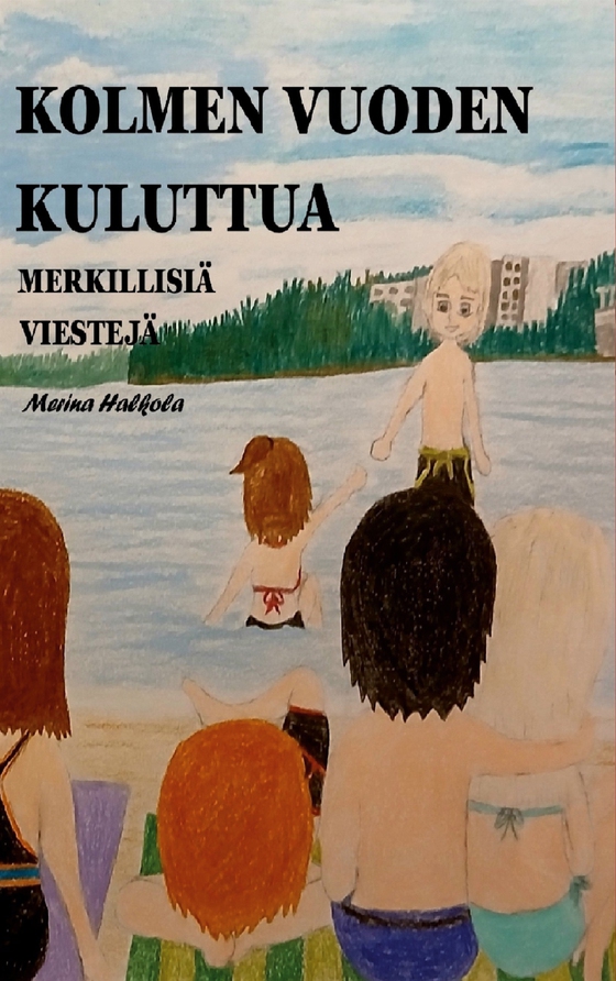 Kolmen vuoden kuluttua: Merkillisiä viestejä