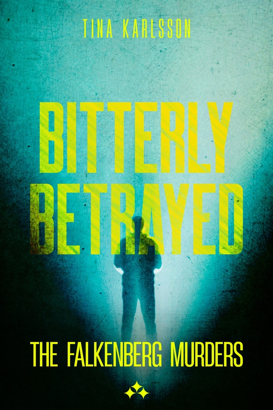 Bitterly Betrayed