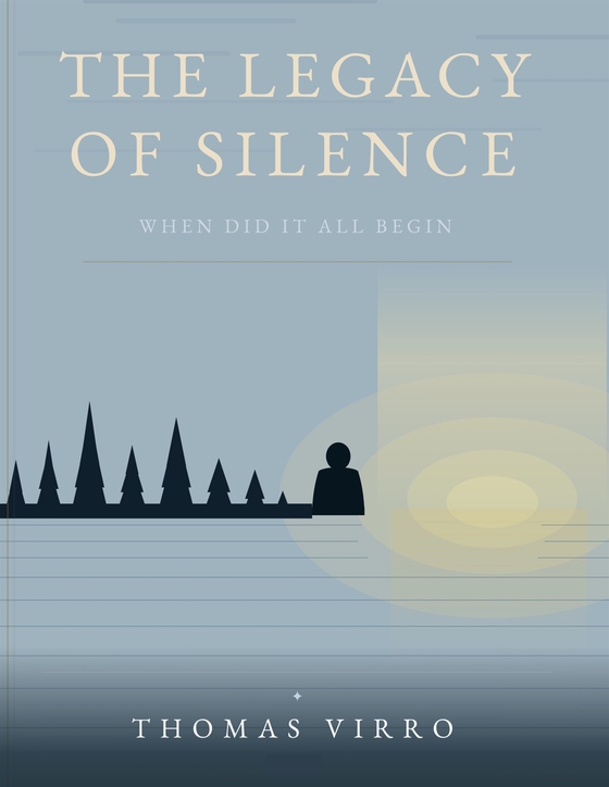 THE LEGACY OF SILENCE: When did it all begin?