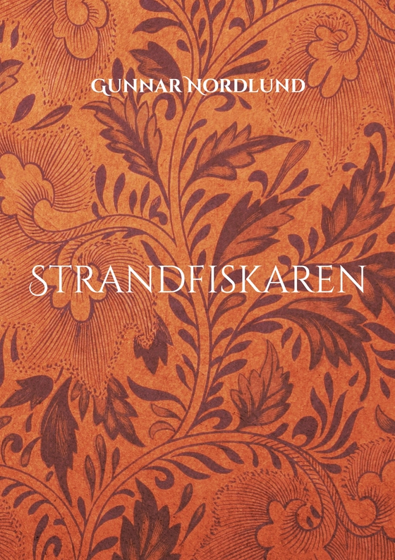 Strandfiskaren: Om Samuel Perssons liv och leverne. Del 2