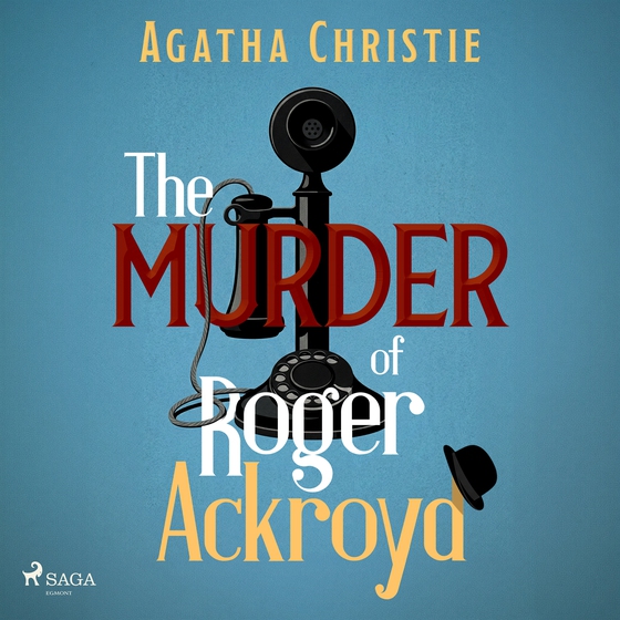 The Murder of Roger Ackroyd: A Hercule Poirot Mystery