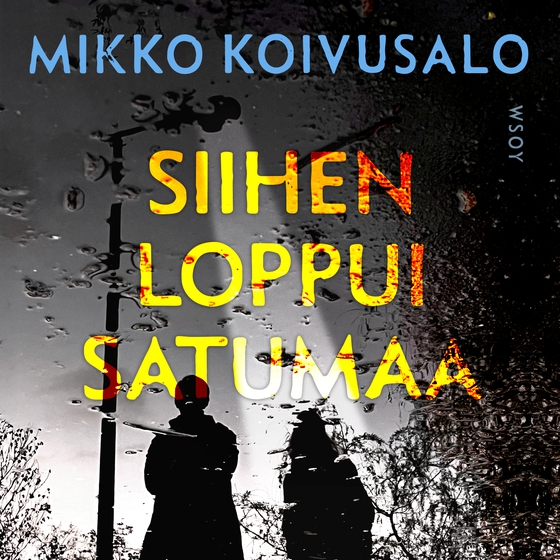 Siihen loppui satumaa (ljudbok) av Mikko Koivusalo