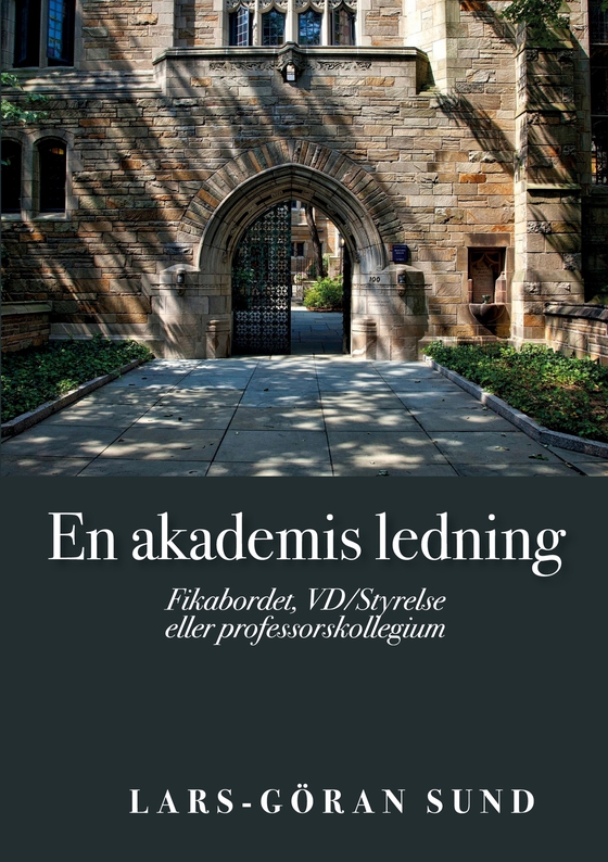 En akademis ledning: Fikabordet, VD/Styrelse eller professorskollegium