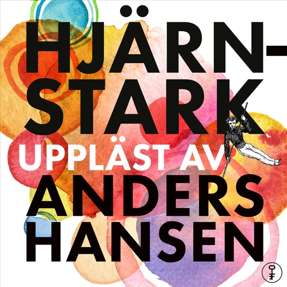 Jubileumsutgåva Hjärnstark : Hur motion och träning stärker din hjärna