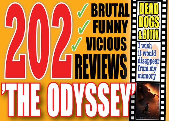 The 202 most vicious reviews of the movie ”The Odyssey”