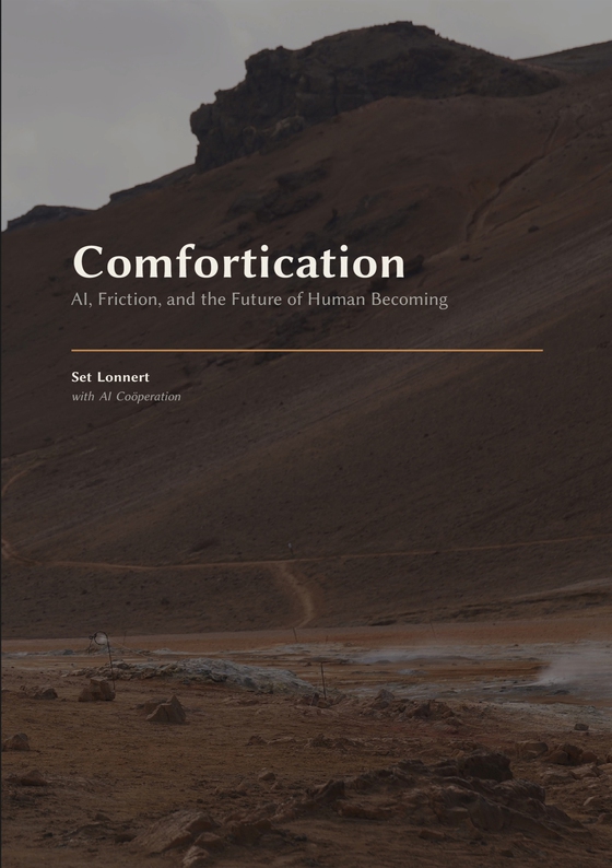 Comfortication: AI, Friction, and the Future of Human Becoming