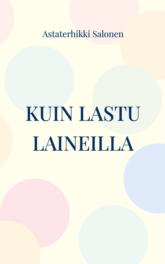 Kuin lastu laineilla: hetkiä