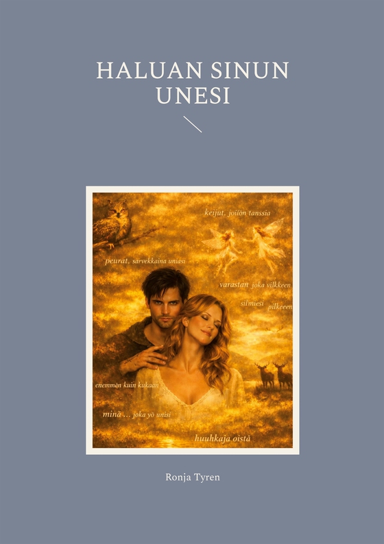 Haluan sinun unesi