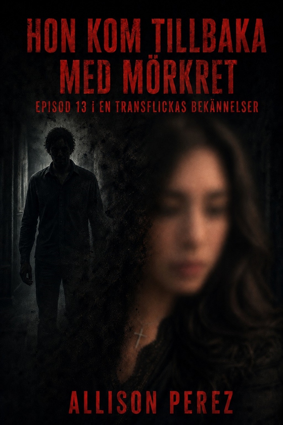 Hon Kom Tillbaka Med Mörkret