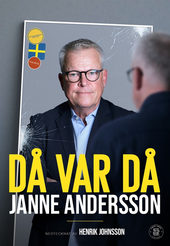 Då var då: Janne Anderssons dagbok som förbundskapten
