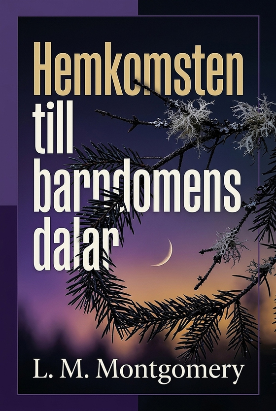 Hemkomsten till barndomens dalar