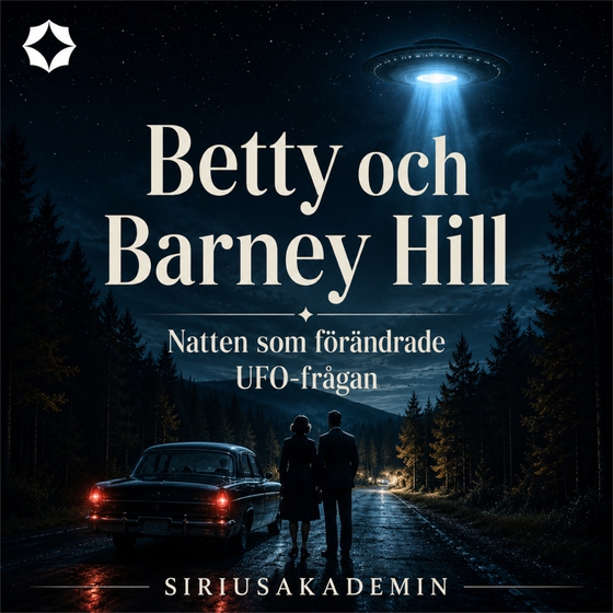 Betty och Barney Hill – Natten som förändrade UFO-frågan