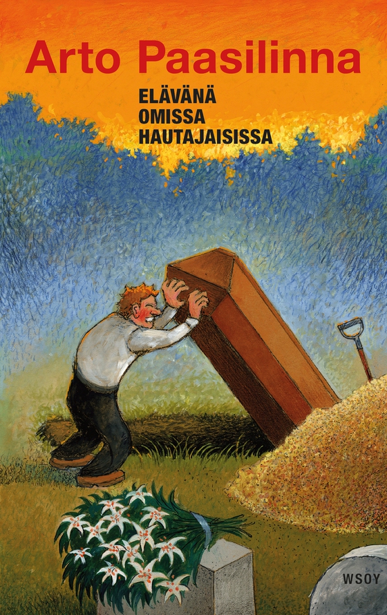 Elävänä omissa hautajaisissa (e-bok) av Arto Paasilinna