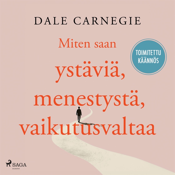 Miten saan ystäviä, menestystä, vaikutusvaltaa