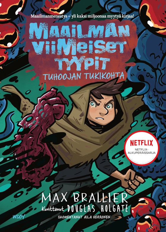 Maailman viimeiset tyypit: Tuhoojan tukikohta