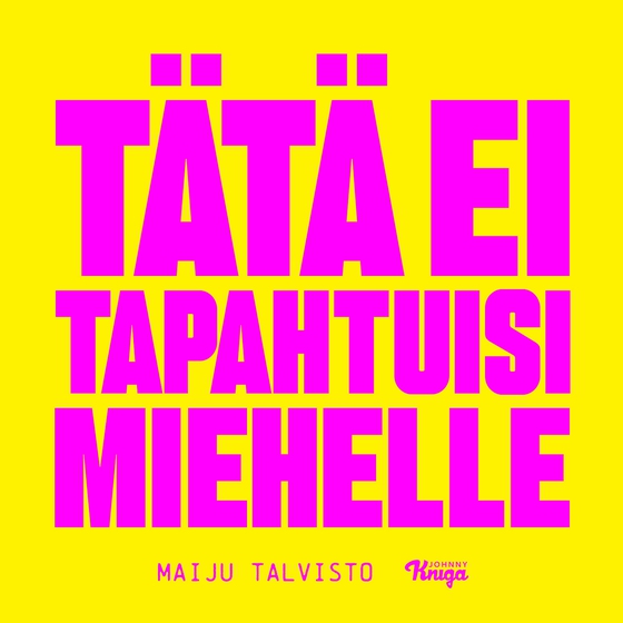Tätä ei tapahtuisi miehelle (ljudbok) av Maiju Talvisto