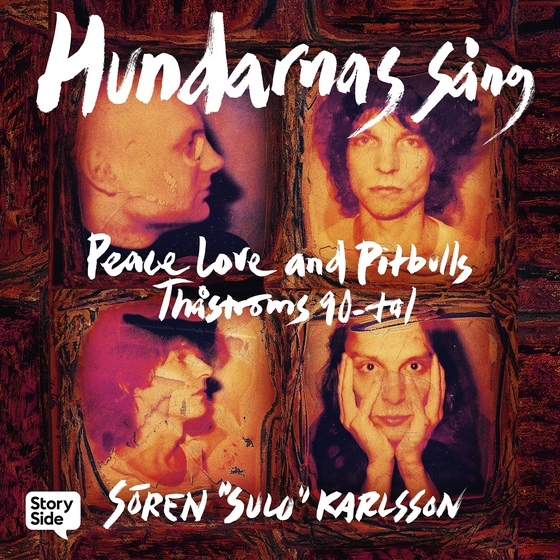 Hundarnas sång: Peace, love and pitbulls - Thåströms 90-tal