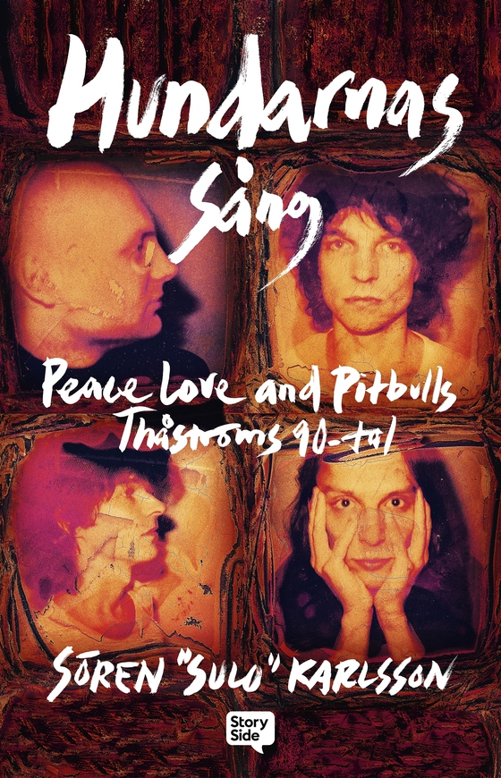 Hundarnas sång: Peace, love and pitbulls - Thåströms 90-tal (e-bok) av Sören "Sulo" Karlsson