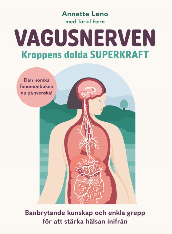 Vagusnerven : kroppens dolda superkraft