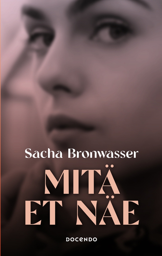 Mitä et näe (e-bok) av Sacha Bronwasser