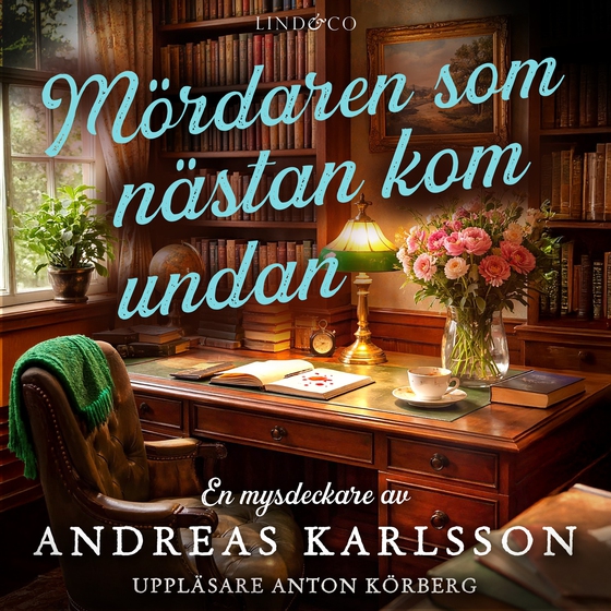 Mördaren som nästan kom undan (ljudbok) av Andreas Karlsson
